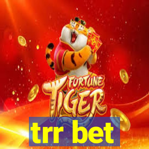 trr bet